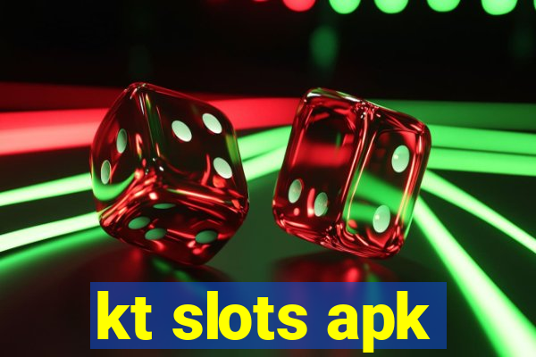 kt slots apk